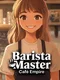 Barista Master: Café Empire