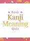 Basic Kanji Meaning Quiz