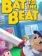 Bat to the Beat