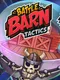 Battle Barn: Tactics