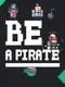 Be a Pirate