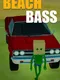 Beach Bass