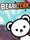 Bearzerk