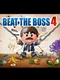 Beat the Boss 4