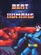 Beat the Humans