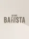 Become Barista!