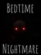 Bedtime Nightmare