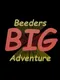Beeder's Big Adventure