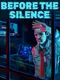 Before the Silence