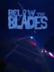 Below The Blades
