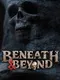 Beneath & Beyond