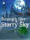 Beneath Her Starry Sky