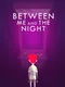 Between Me and the Night