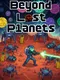 Beyond Lost Planets