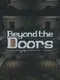 Beyond the Doors