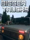 Bigger Trucks