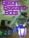Billion Bastard Bots