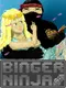 Binger Ninja