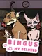 Bingus: My Beloved