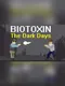 Biotoxin: The Dark Days
