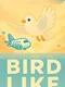 Bird Like