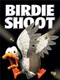 Birdie Shoot