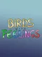 Birds With Feelings