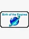 Birth of the Empires