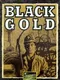 Black Gold