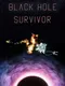 Black Hole Survivor