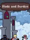 Blade and Burden