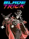 Blade Trick