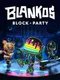Blankos Block Party