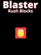 Blaster Rush Blocks