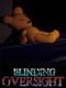Blinding Oversight