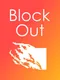 Block Out