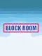 Block Room