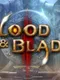 Blood & Blade