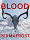 Blood Permafrost