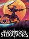 Bloodmoon Survivors