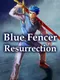 Blue fencer Resurrection