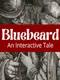 Bluebeard: An Interactive Tale