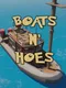 Boats N' Hoes