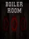 Boiler Room