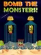Bomb the Monsters!