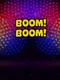 Boom! Boom!