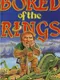 Bored of the Rings