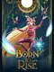 Born to Rise