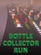 Bottle Collector Run