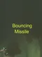 Bouncing Missile
